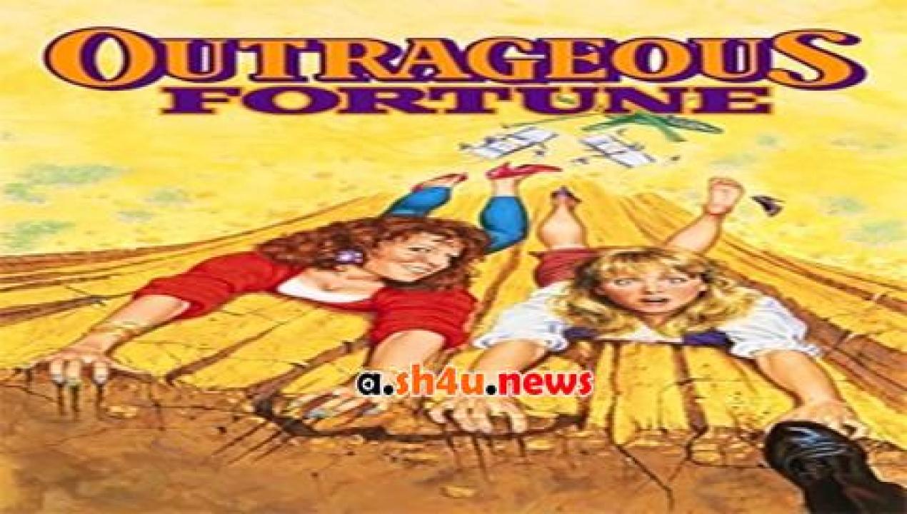 فيلم Outrageous Fortune 1987 مترجم - HD