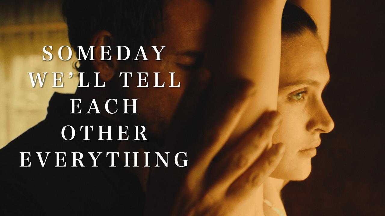 فيلم Someday We'll Tell Each Other Everything 2023 مترجم كامل بجودة HD