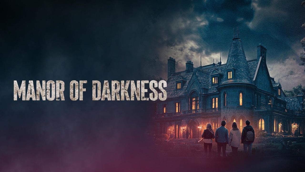 فيلم Manor of Darkness 2025 مترجم كامل HD