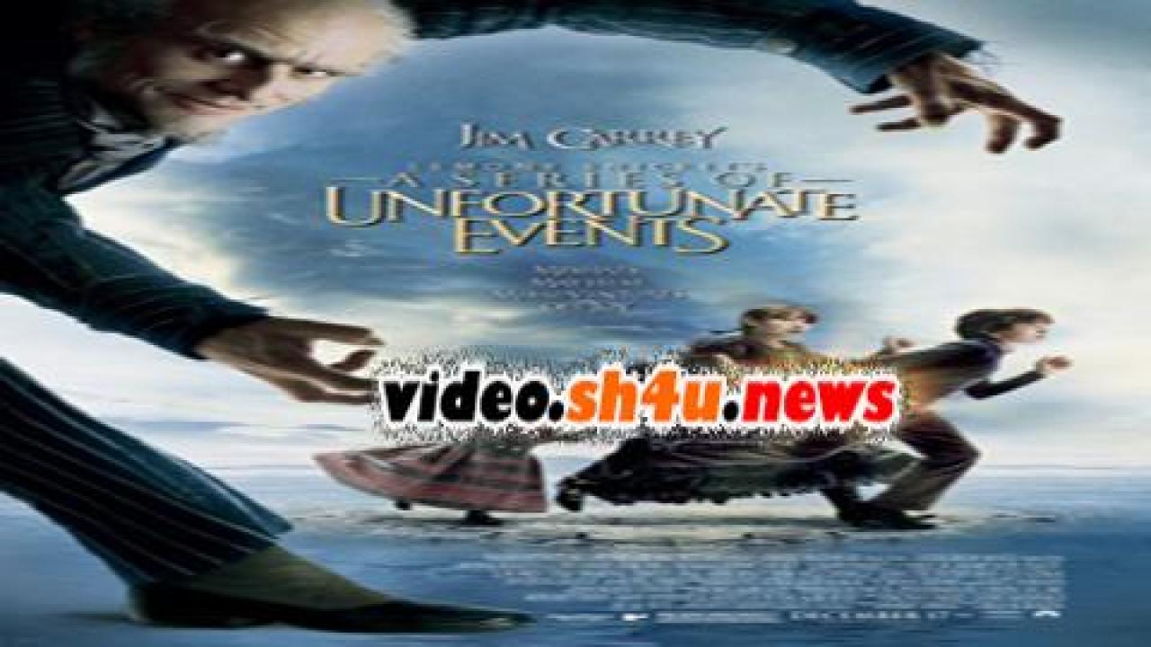 فيلم Lemony Snickets A Series Of Unfortunate Events 2004 مترجم - HD