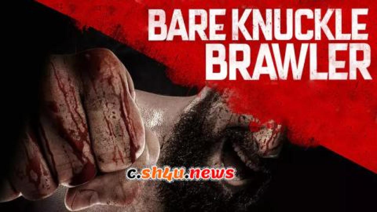 فيلم Bare Knuckle Brawler 2019 مترجم - HD