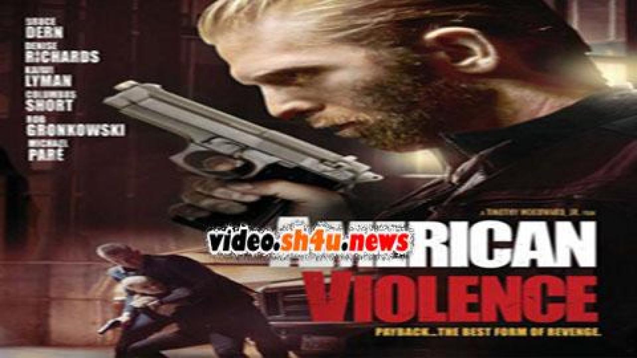 فيلم American Violence 2017 مترجم - HD