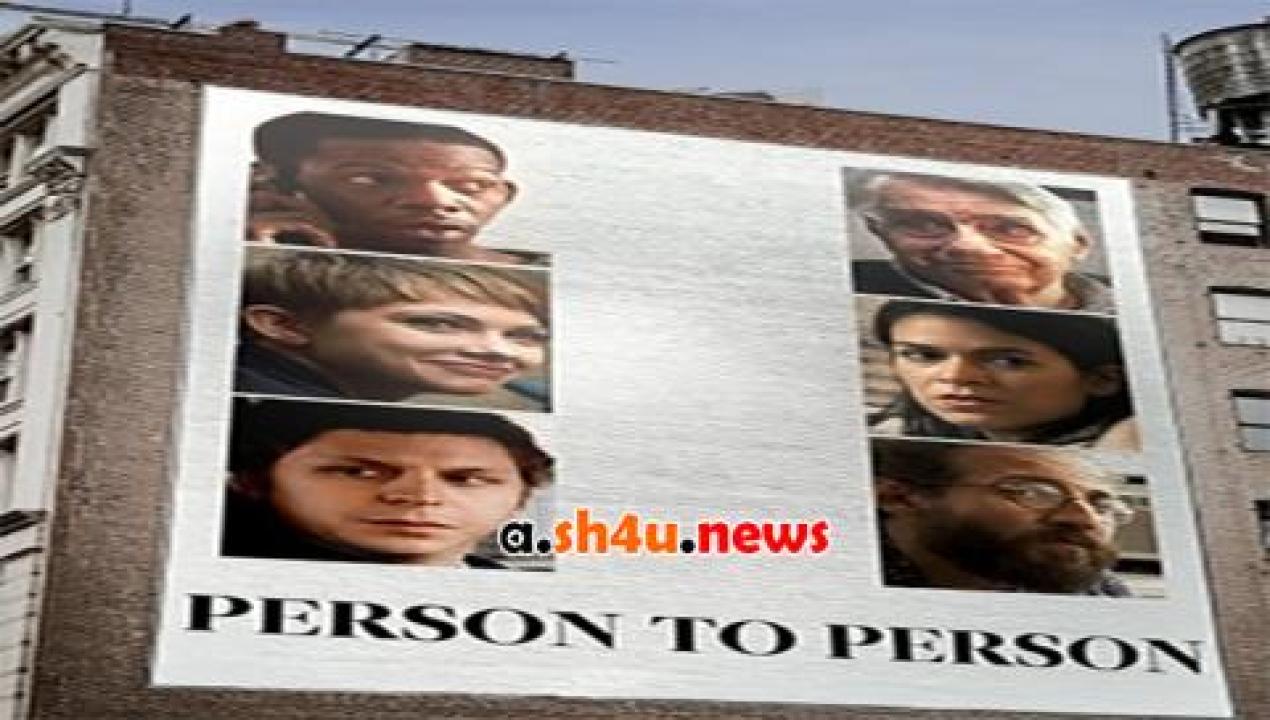 فيلم Person to Person 2017 مترجم - HD