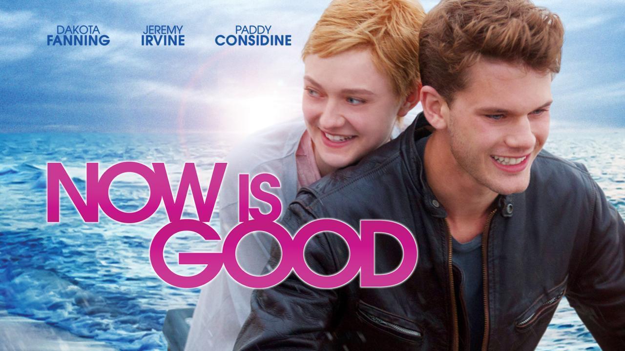 فيلم Now Is Good 2012 مترجم كامل بجودة HD