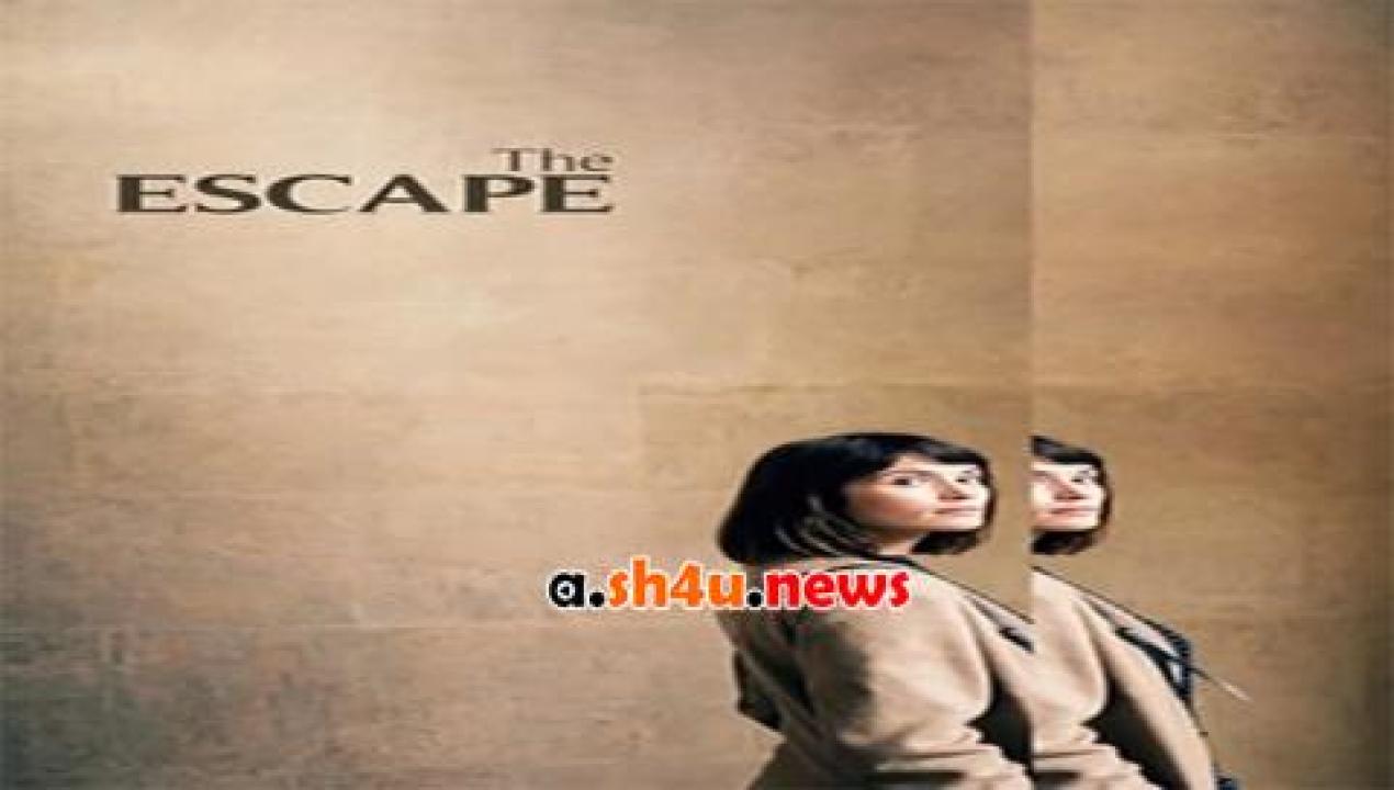 فيلم The Escape 2017 مترجم - HD