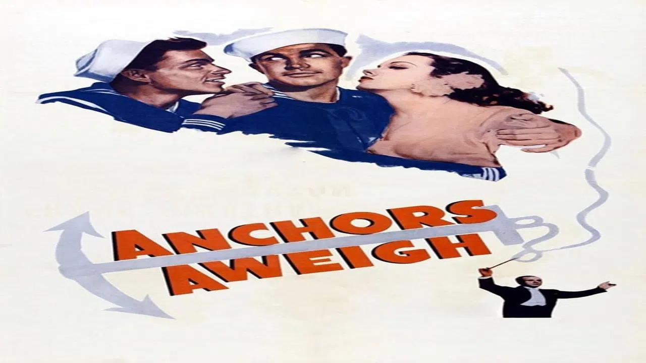 فيلم Anchors Aweigh 1945 مترجم كامل HD