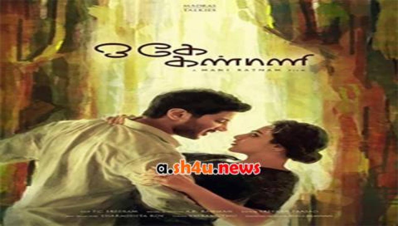 فيلم O Kadhal Kanmani 2015 مترجم - HD