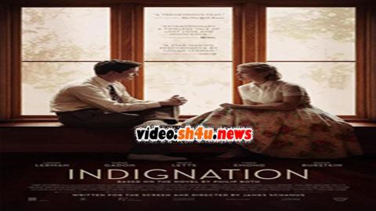 فيلم Indignation 2016 مترجم - HD