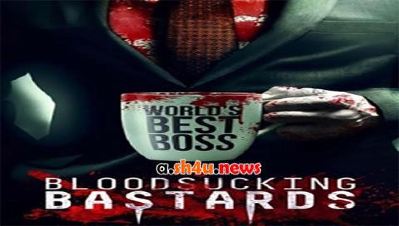 فيلم Bloodsucking Bastards 2015 مترجم - HD