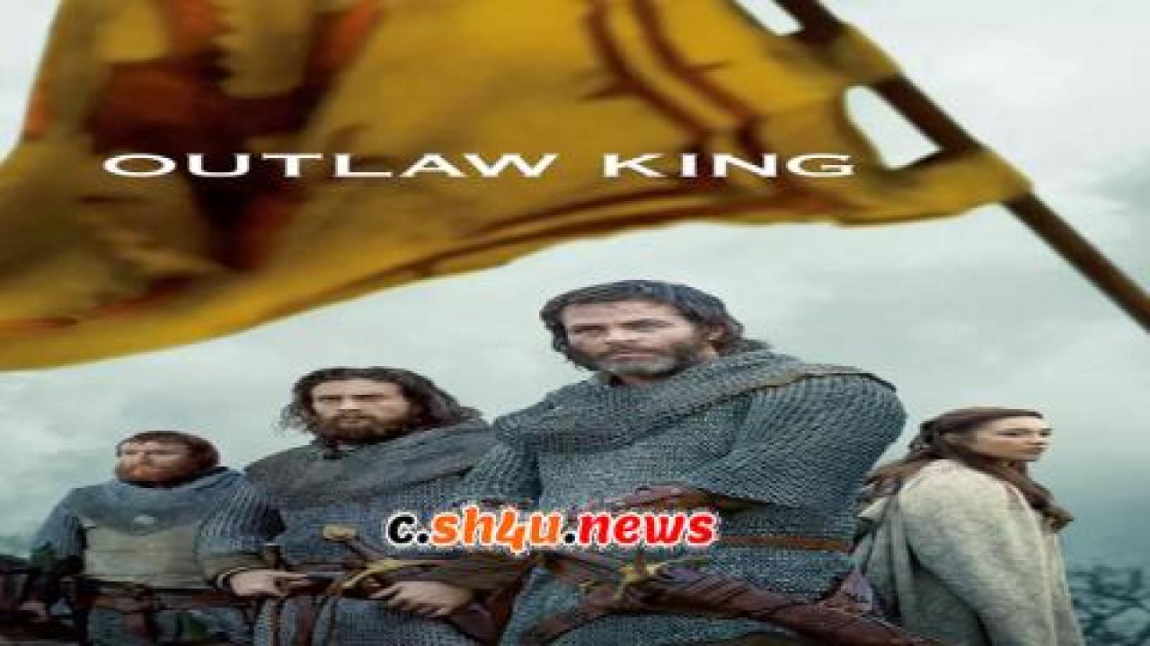 فيلم Outlaw King 2018 مترجم - HD