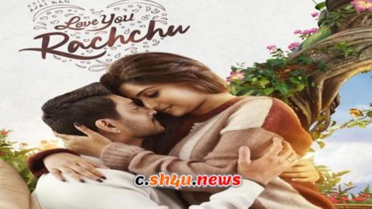 فيلم Love You Rachchu 2021 مترجم - HD