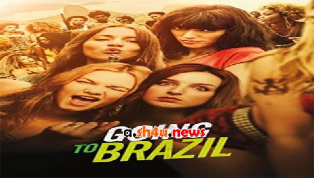 فيلم Going to Brazil 2016 مترجم - HD