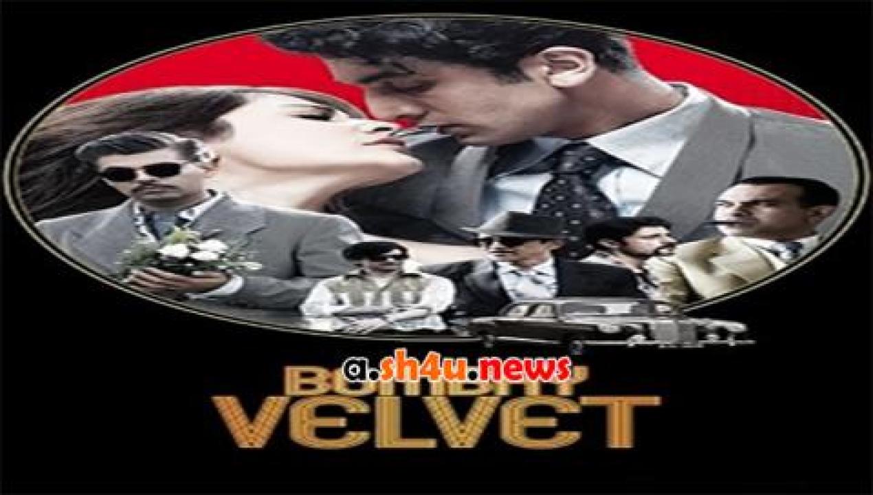 فيلم Bombay Velvet 2015 مترجم - HD