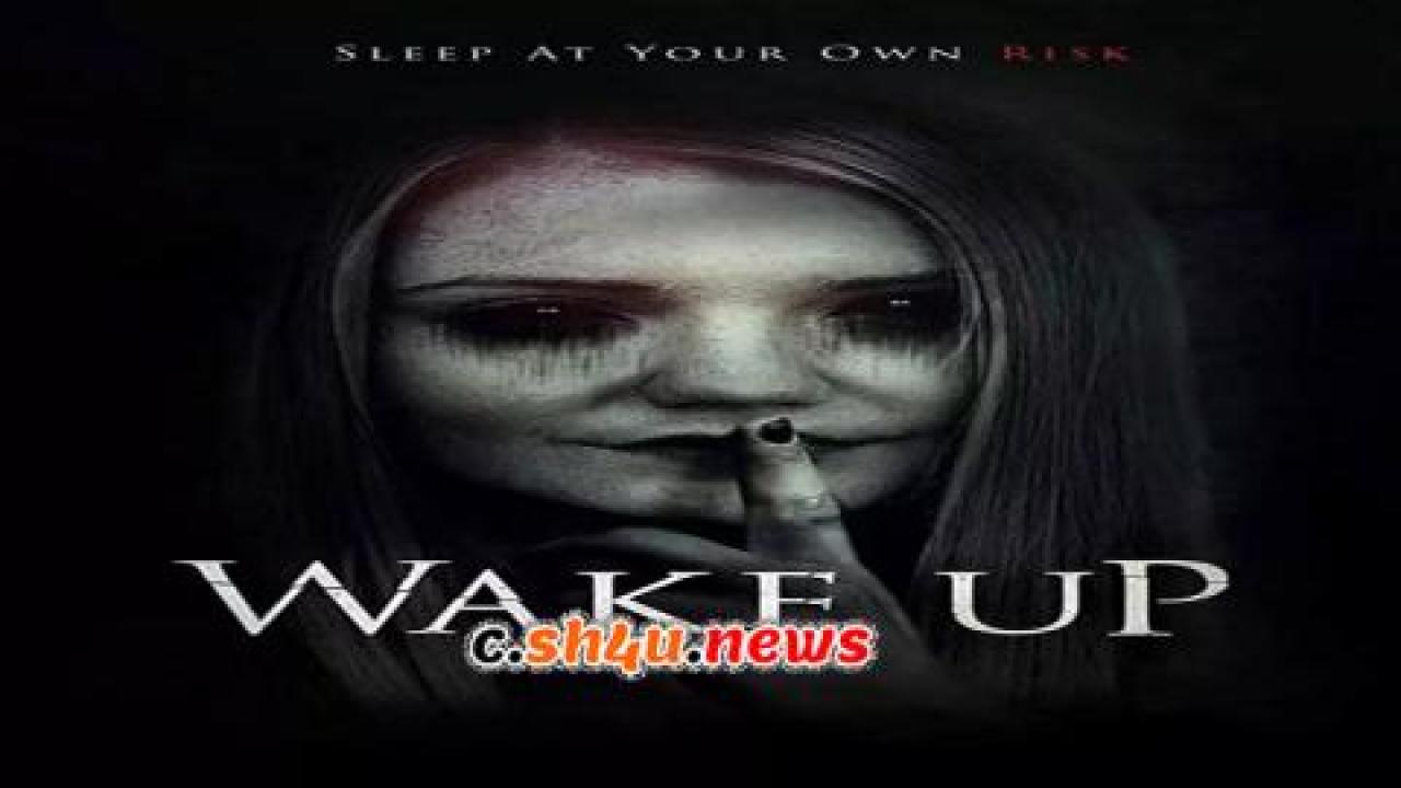 فيلم Wake Up 2019 مترجم - HD