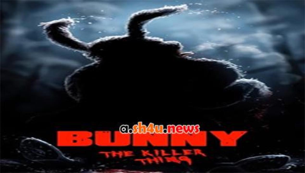 فيلم Bunny the Killer Thing 2015 مترجم - HD