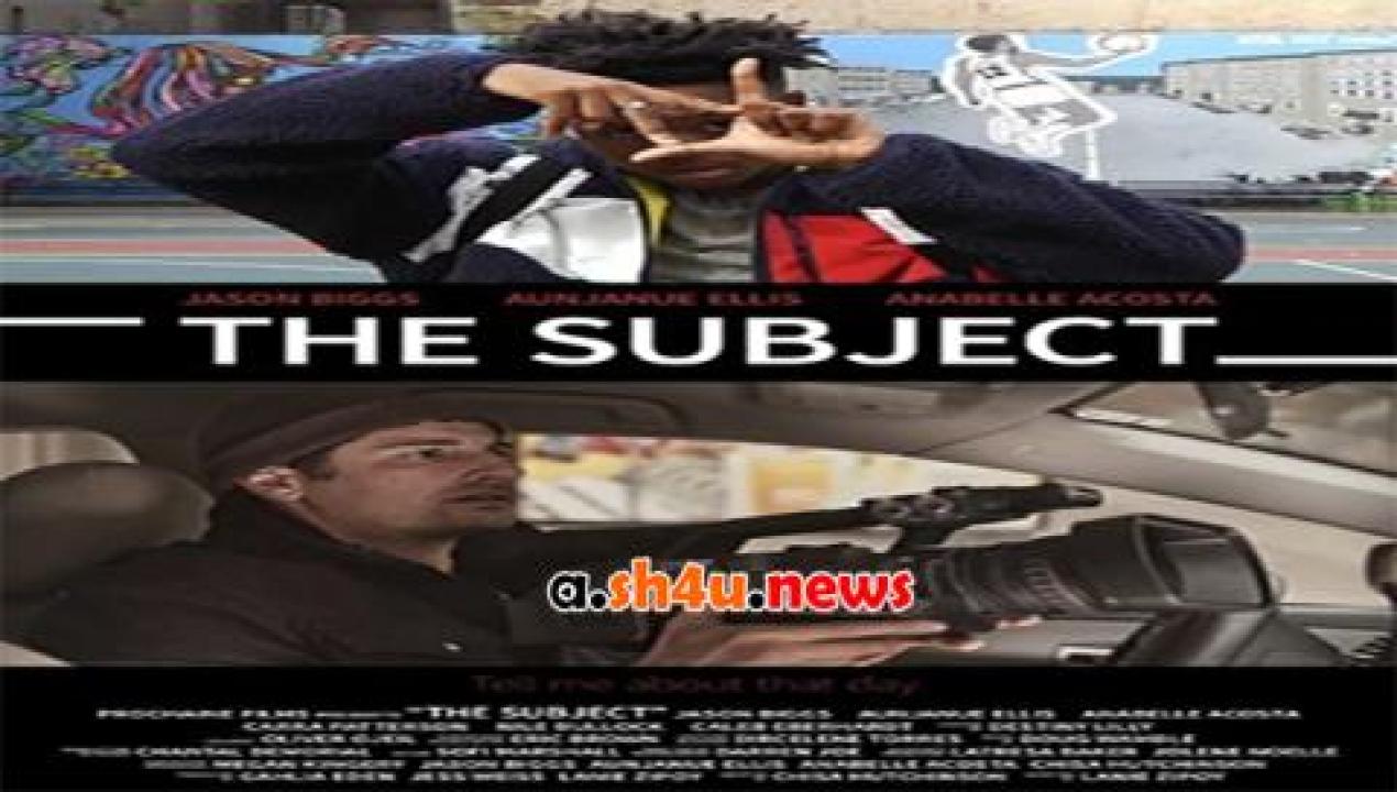 فيلم The Subject 2020 مترجم - HD