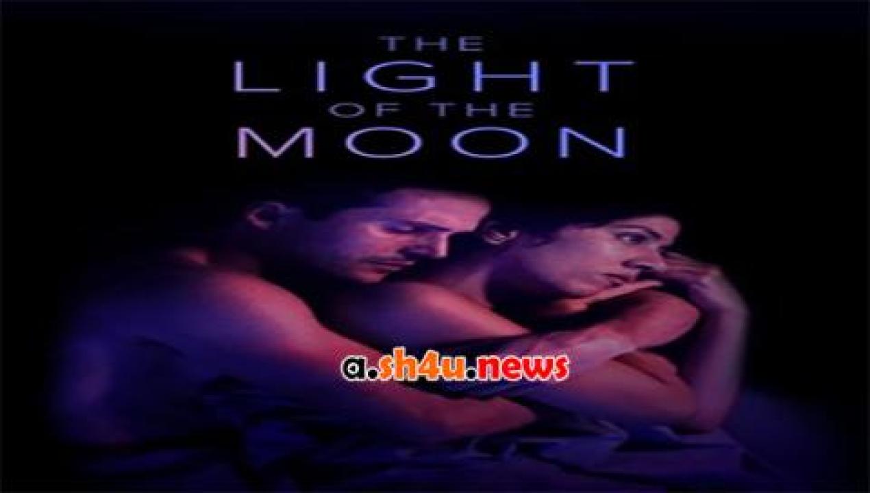 فيلم The Light of the Moon 2017 مترجم - HD