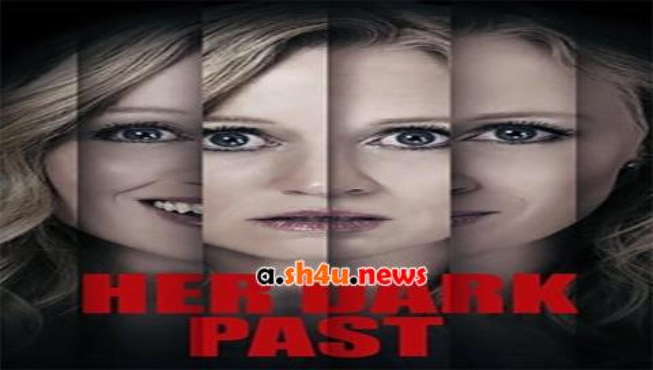 فيلم Her Dark Past 2016 مترجم - HD