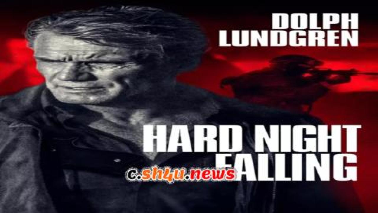 فيلم Hard Night Falling 2019 مترجم - HD