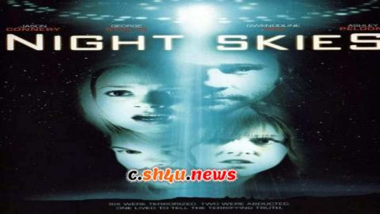 فيلم Night Skies 2007 مترجم - HD