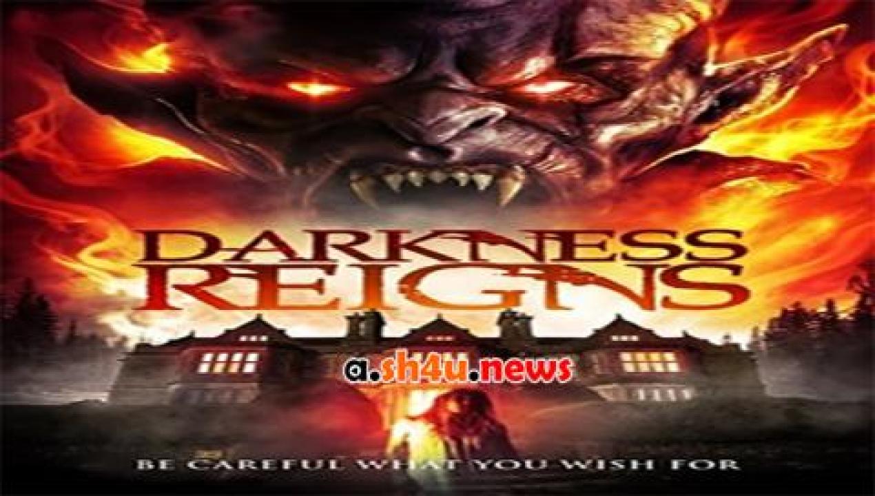 فيلم Darkness Reigns 2017 مترجم - HD