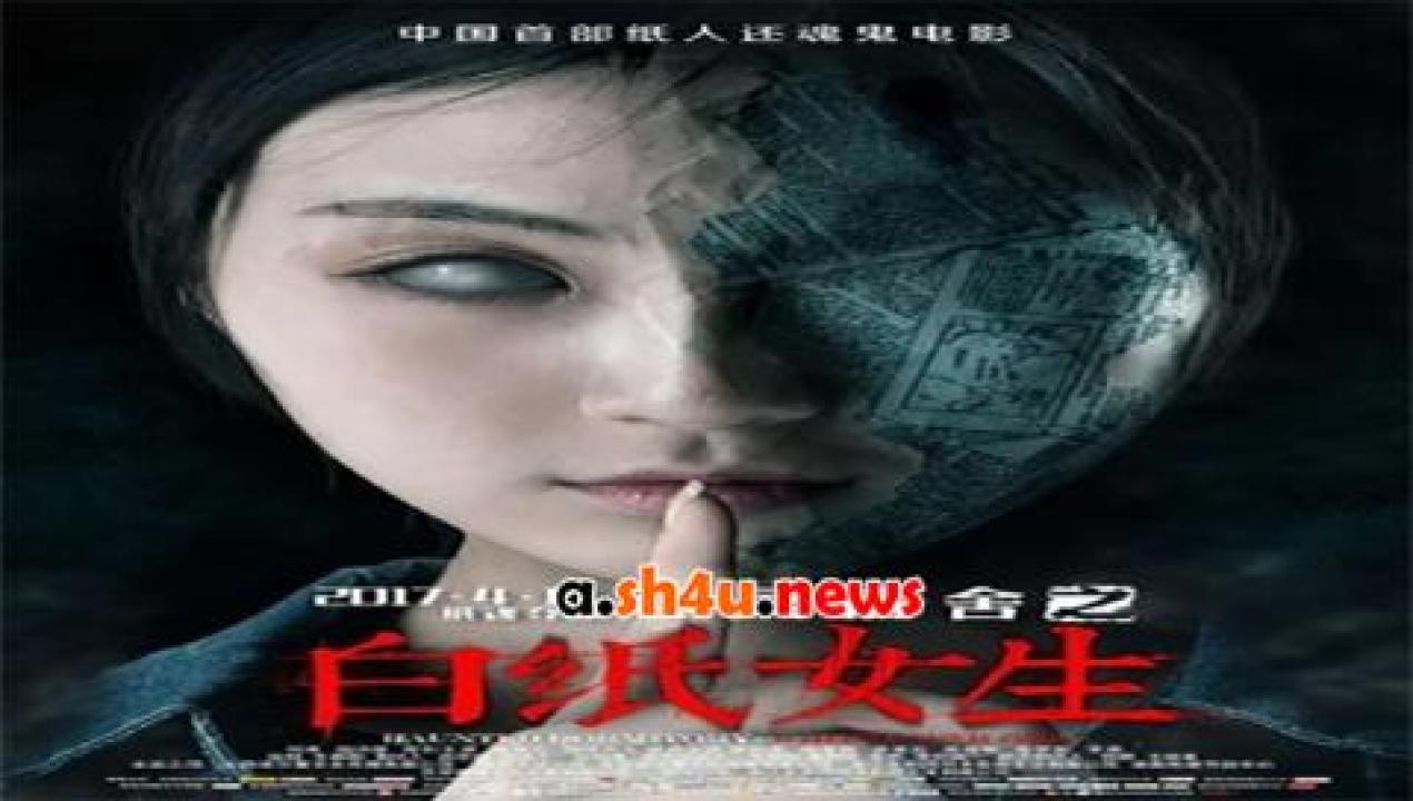 فيلم Haunted Dormitory White Paper Girl 2017 مترجم - HD