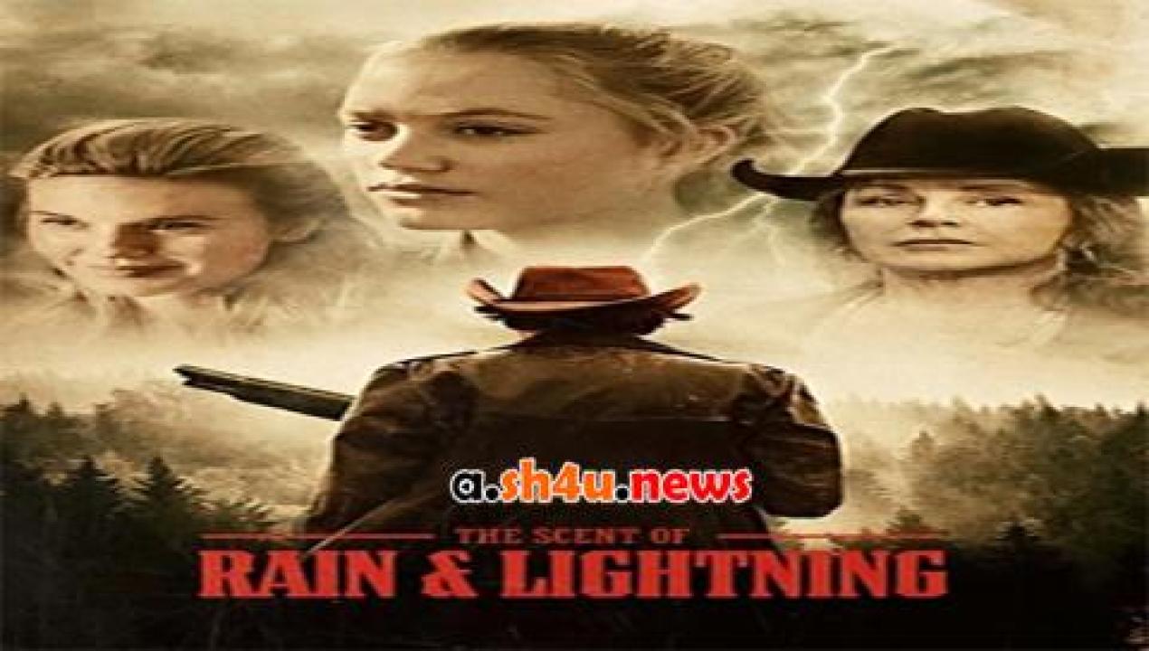 فيلم The Scent of Rain and Lightning 2017 مترجم - HD