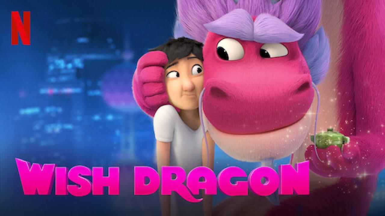 فيلم Wish Dragon 2021 مترجم كامل HD