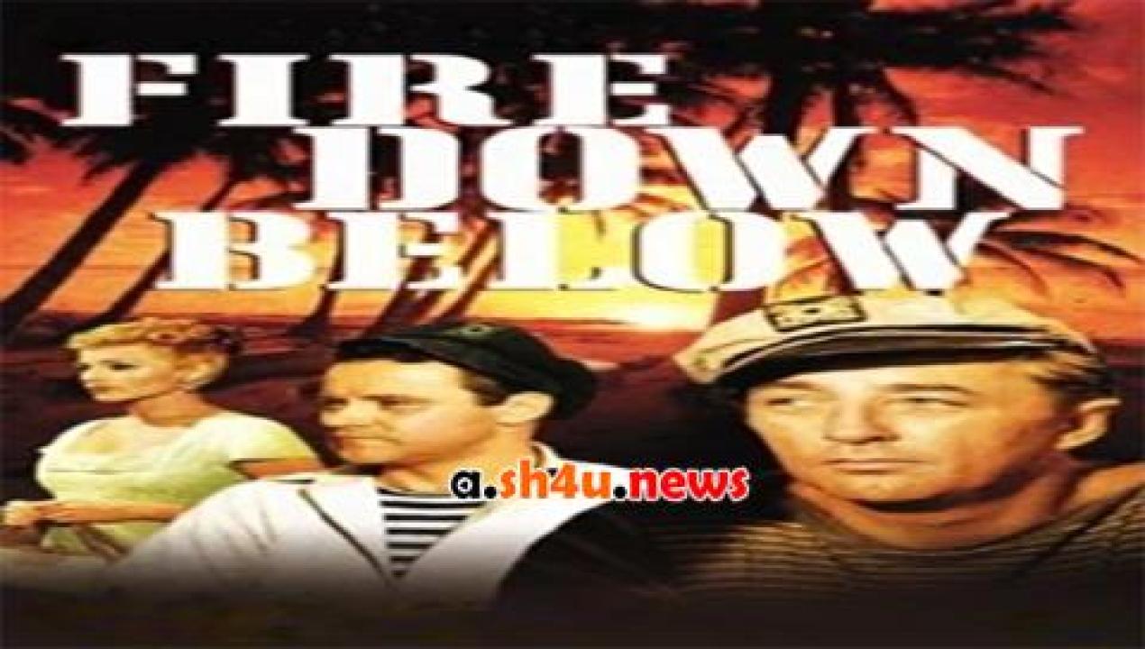 فيلم Fire Down Below 1957 مترجم - HD