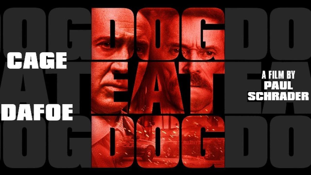 فيلم Dog Eat Dog 2016 مترجم كامل بجودة HD