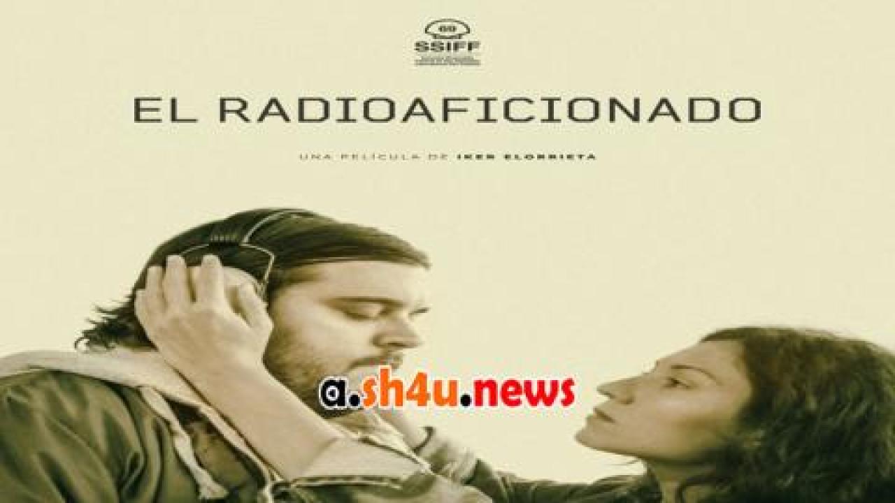 فيلم The Radio Amateur 2021 مترجم - HD