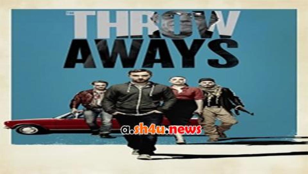 فيلم The Throwaways 2015 مترجم - HD