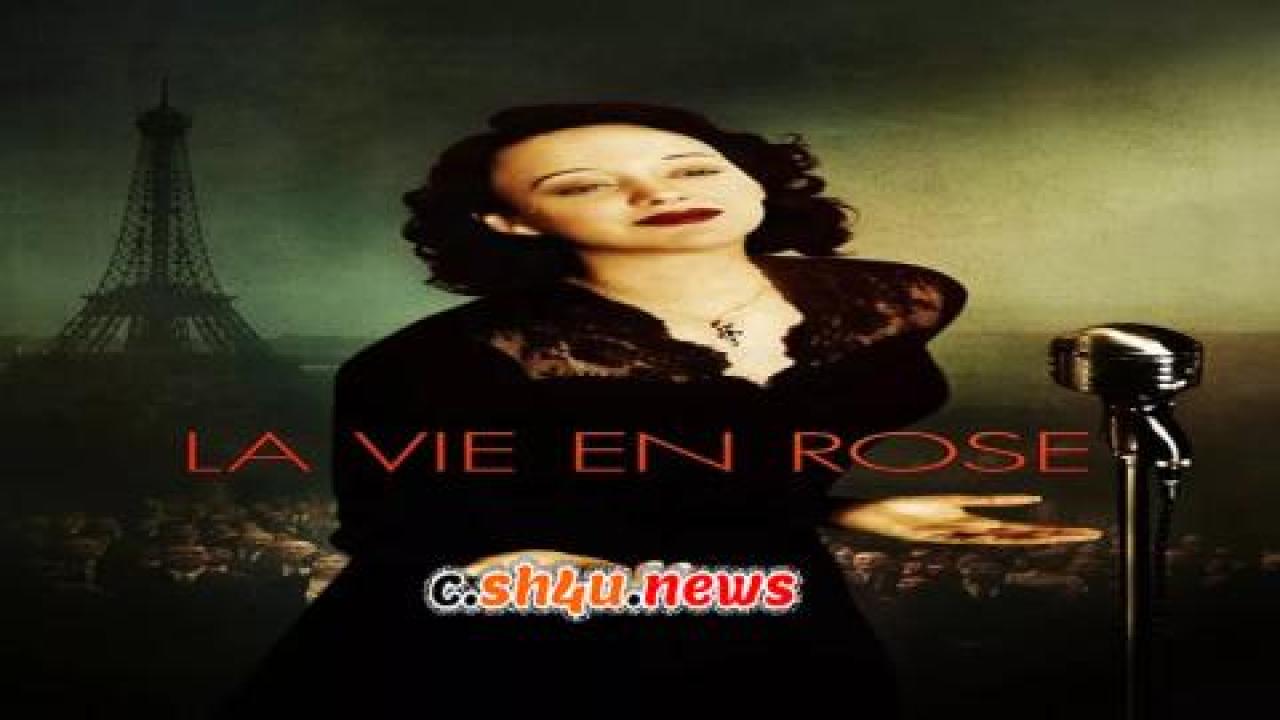 فيلم La Vie en Rose 2007 مترجم - HD