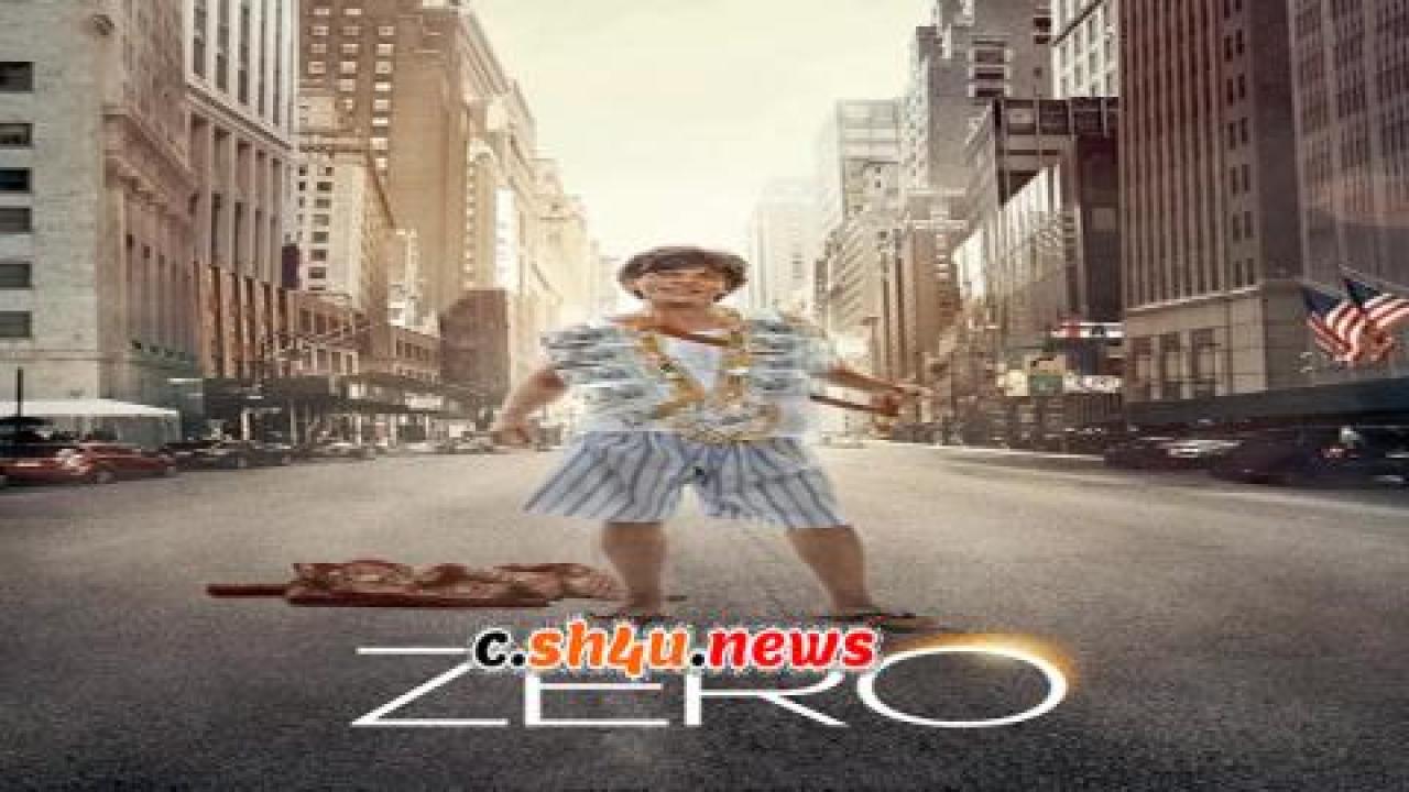 فيلم Zero 2018 مترجم - HD