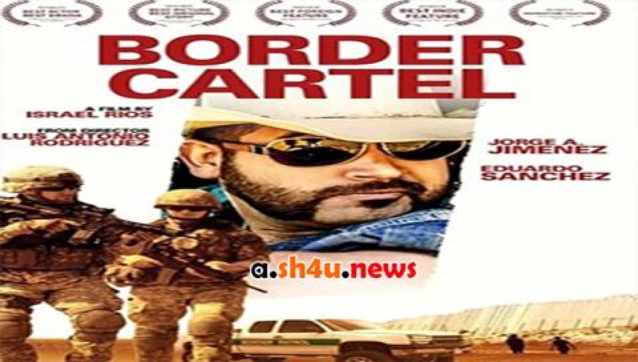 فيلم Border Cartel 2016 مترجم - HD