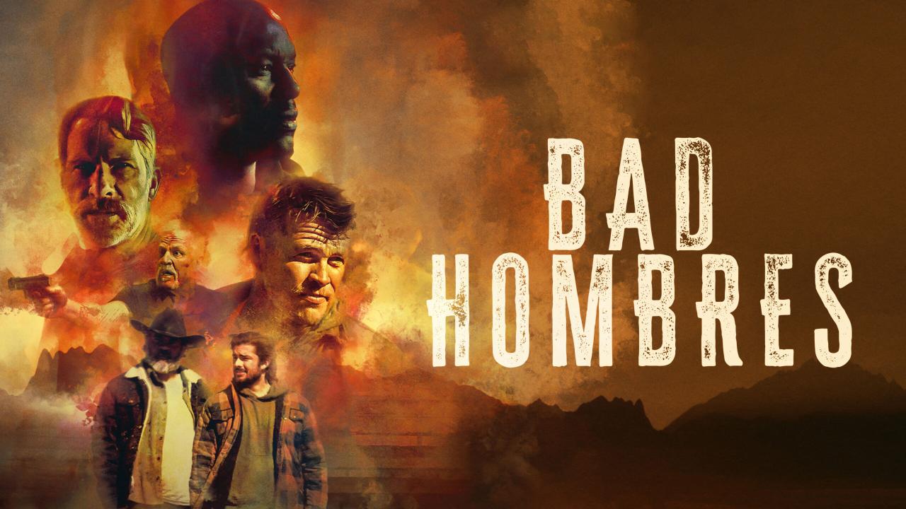 فيلم Bad Hombres 2024 مترجم كامل