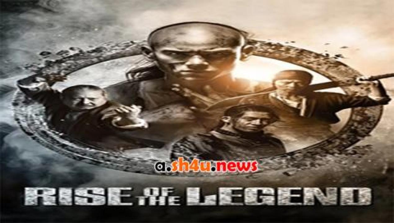 فيلم Rise of the Legend 2014 مترجم - HD