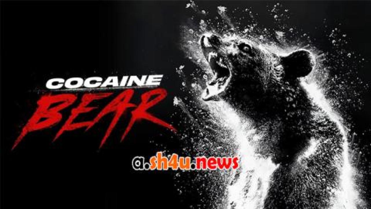 فيلم Cocaine Bear 2023 مترجم - HD