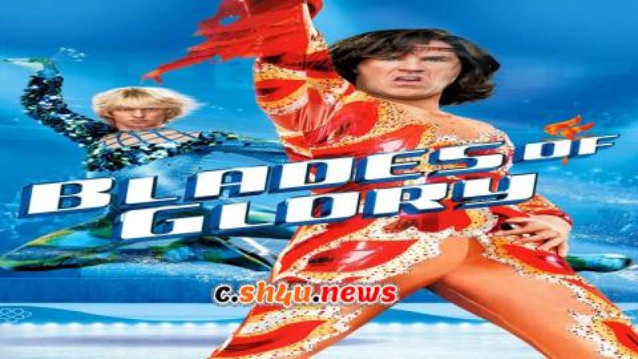 فيلم Blades of Glory 2007 مترجم - HD