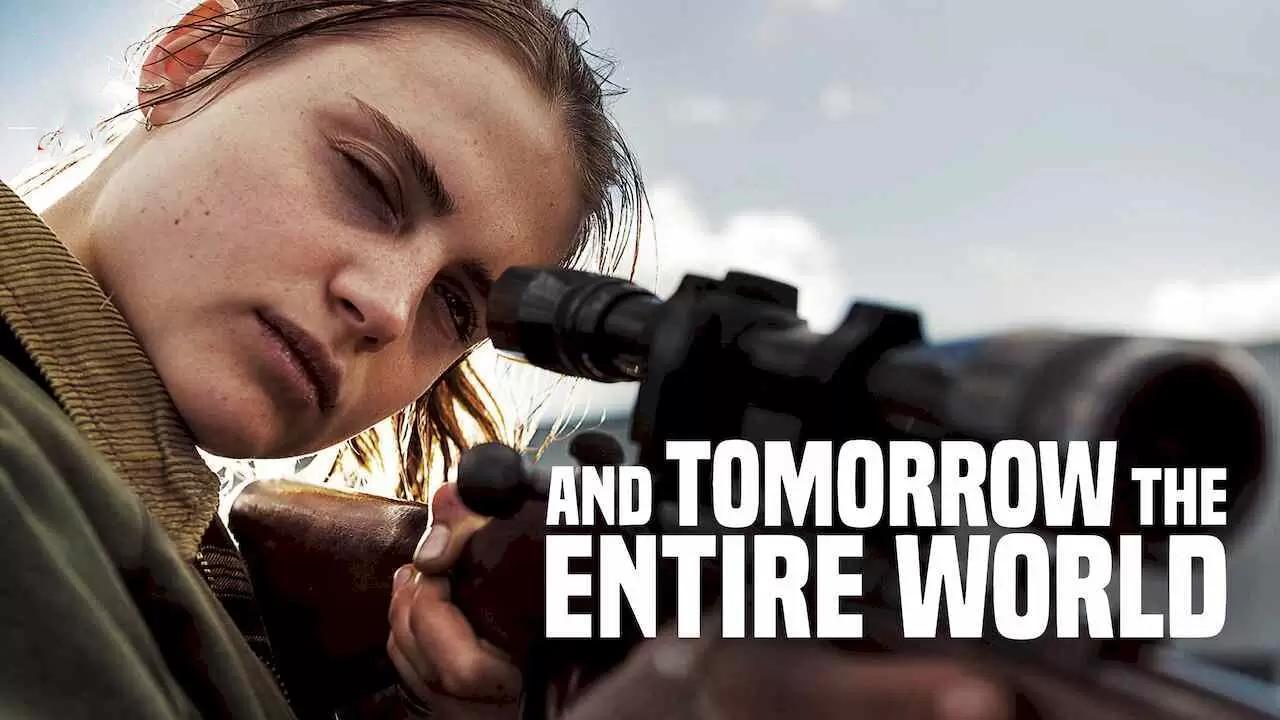 فيلم And Tomorrow the Entire World 2020 مترجم كامل بجودة HD