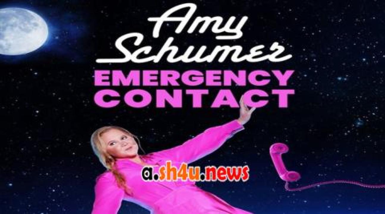 فيلم Amy Schumer: Emergency Contact 2023 مترجم - HD