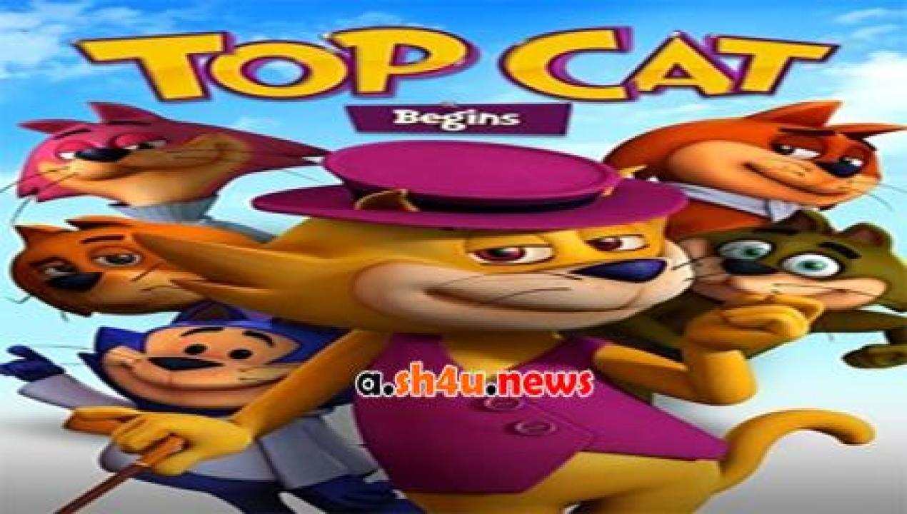 فيلم Top Cat Begins 2015 مترجم - HD