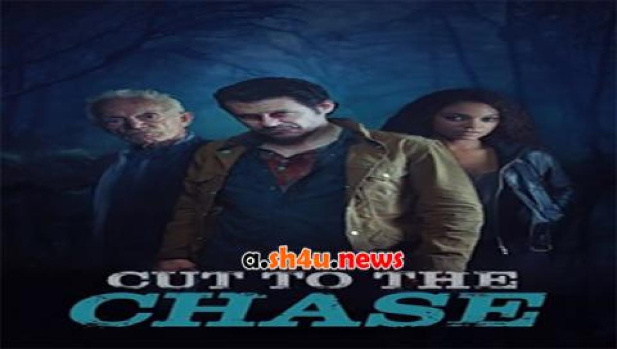 فيلم Cut to the Chase 2016 مترجم - HD