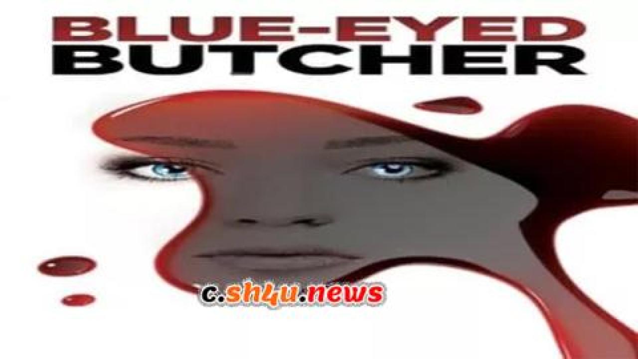 فيلم Blue-Eyed Butcher 2012 مترجم - HD