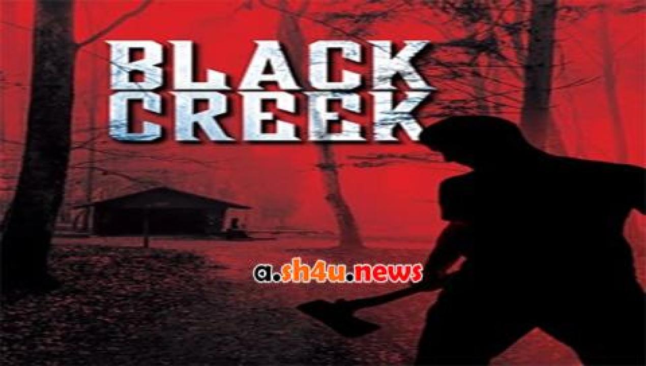 فيلم Black Creek 2017 مترجم - HD