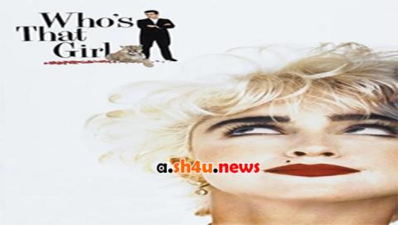 فيلم Whos That Girl 1987 مترجم - HD