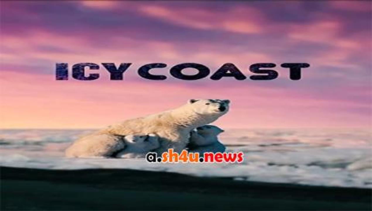 فيلم Icy Coast 2020 مترجم - HD