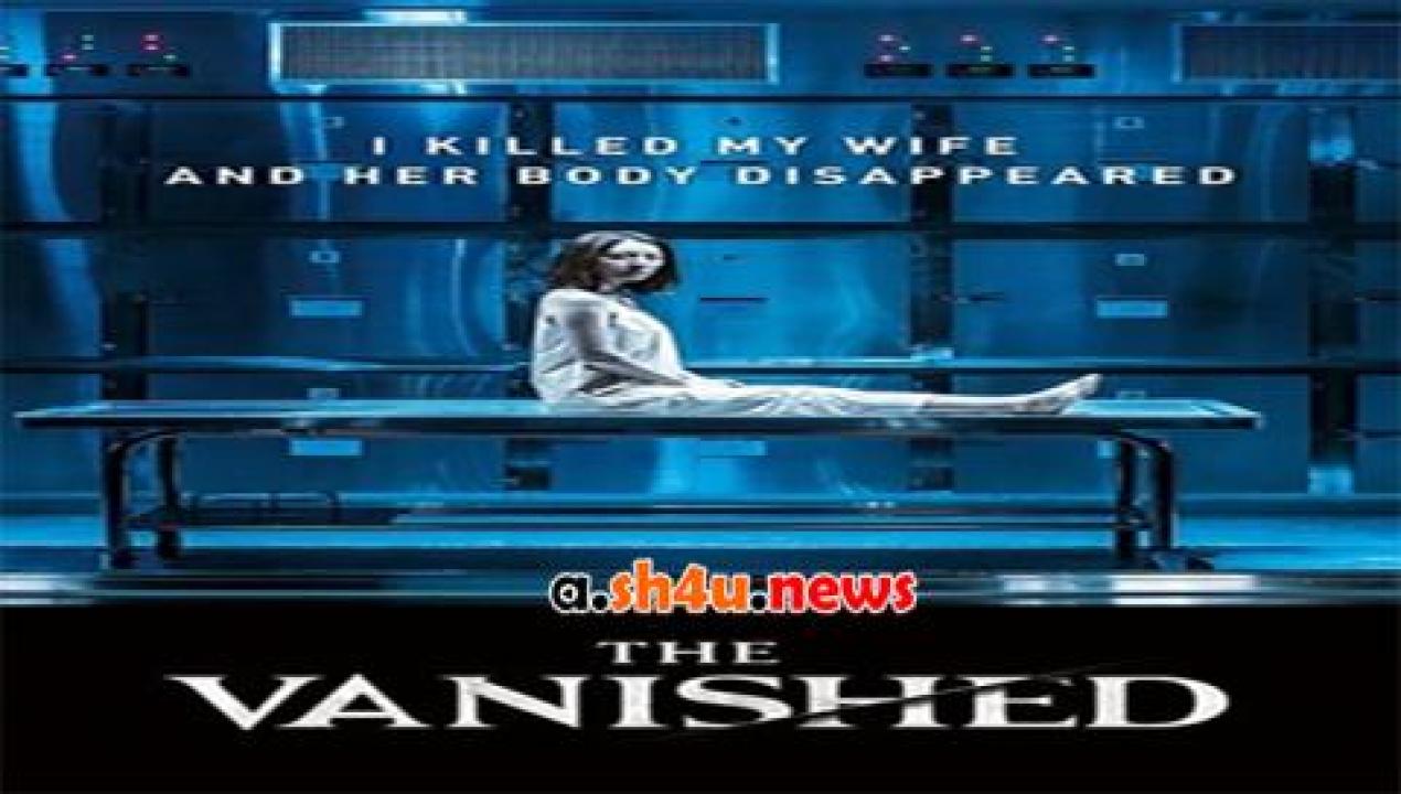 فيلم The Vanished 2018 مترجم - HD