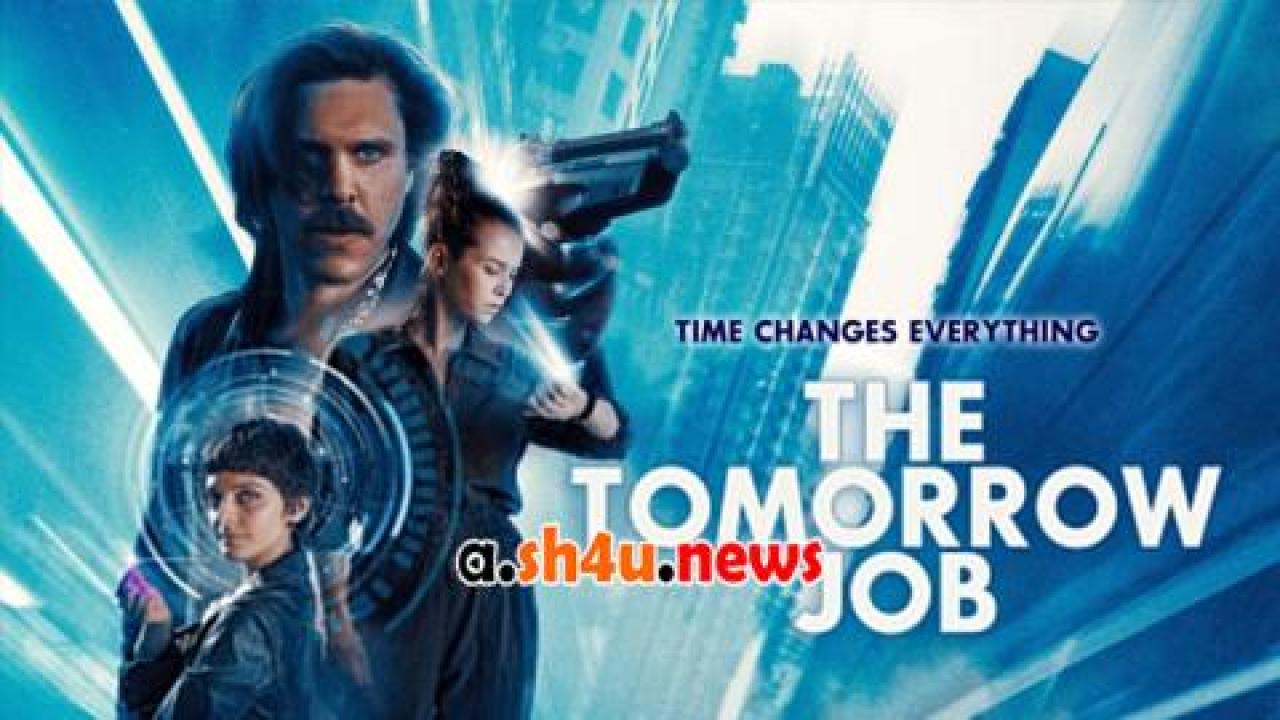 فيلم The Tomorrow Job 2023 مترجم - HD