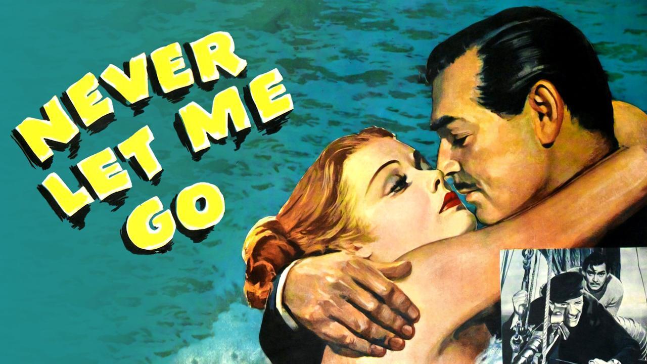 فيلم Never Let Me Go 1953 مترجم كامل بجودة HD
